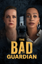 دانلود فیلم نگهبان بد The Bad Guardian 2024