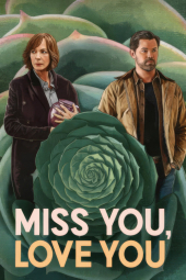 دانلود فیلم دلم برات تنگ شده، دوستت دارم Miss You, Love You 2026