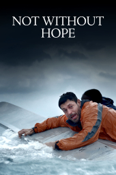 دانلود فیلم هنوز امیدی هست Not Without Hope 2025