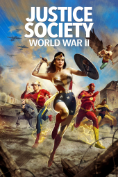 فیلم مجمع عدالت: جنگ جهانی دوم Justice Society: World War II 2021
