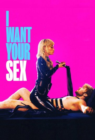 دانلود فیلم من سکس تو را می‌خواهم I Want Your Sex 2026